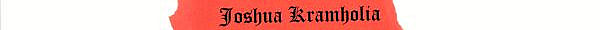 Click for Joshua Kramholia